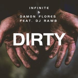 Album Dirty (feat. DJ Raw B) (Explicit) oleh Infinite