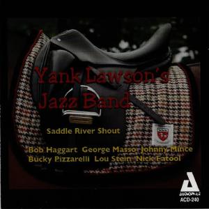 Yank Lawson's Jazz Band的專輯Saddle River Shout