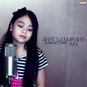 ดาวน์โหลดและฟังเพลง Awit Sa Marawi พร้อมเนื้อเพลงจาก Esang De Torres