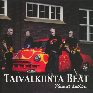 Taivalkunta Beat的專輯Kaunis Kulkija