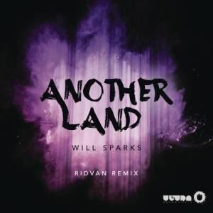 ดาวน์โหลดและฟังเพลง Another Land (Ridvan Remix) พร้อมเนื้อเพลงจาก Will Sparks