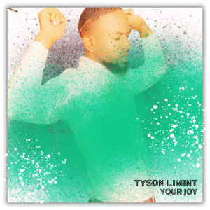 Album Your Joy from Tyson Limint