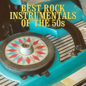 Album Best Rock Instrumentals of the 50s oleh Various