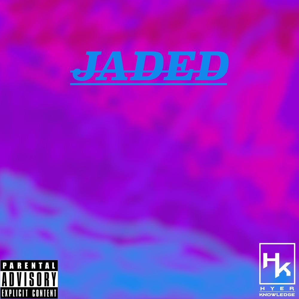 Jaded (Explicit)