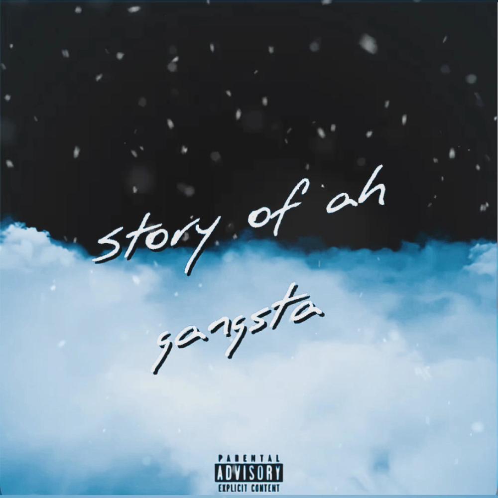 Story of ah gangsta (Explicit)