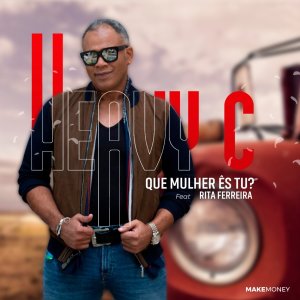 收聽Heavy C的Que Mulher Ês Tu?歌詞歌曲