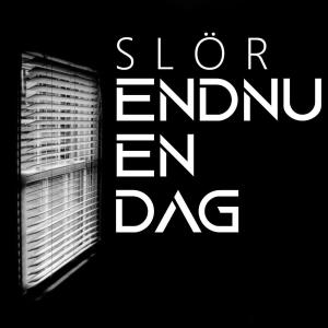收聽Slör的Endnu En Dag (Explicit)歌詞歌曲