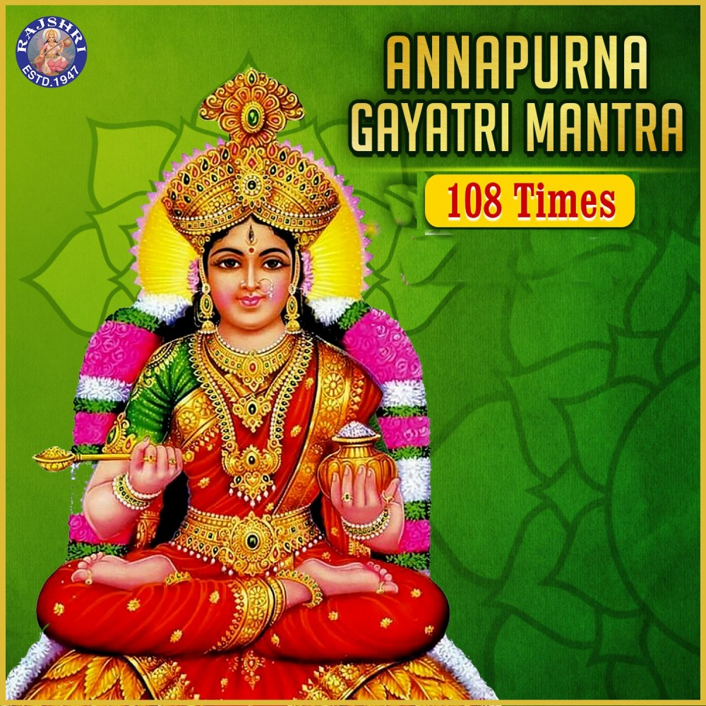 Annapurna Gayatri Mantra 108 Times