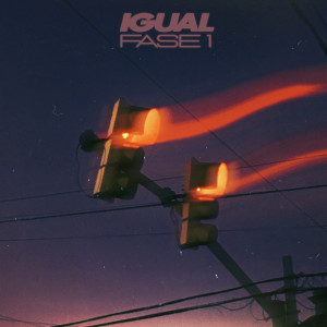 ดาวน์โหลดและฟังเพลง Igual (Fase 1) พร้อมเนื้อเพลงจาก Luqui