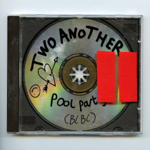 Album pool party (BCBC Remix) [Explicit] oleh Two Another