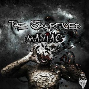 The Sacrificed的專輯Maniac (Explicit)