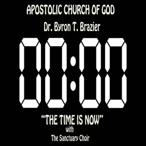 收聽Dr. Byron T. Brazier的The Time is Now (Live)歌詞歌曲
