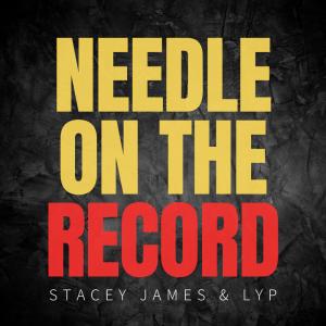 Album Needle On The Record (feat. LYP) (Explicit) from Stacey James