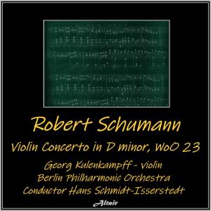 Album Schumann: Violin Concerto in D Minor, Woo 23 oleh Georg Kulenkampff
