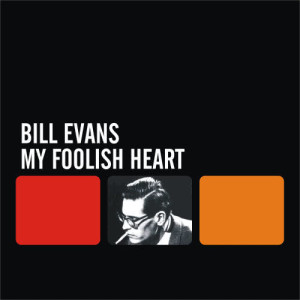 ดาวน์โหลดและฟังเพลง My Foolish Heart พร้อมเนื้อเพลงจาก Bill Evans