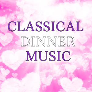 Album Classical Dinner Music from Soft Background Music