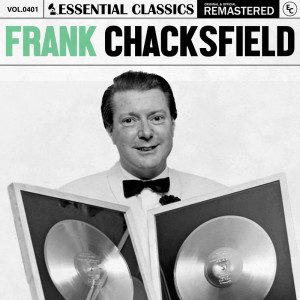 Frank Chacksfield的專輯Essential Classics, Vol. 401: Frank Chacksfield