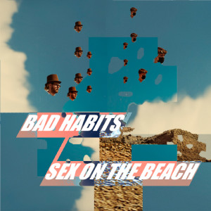收听Bad Habits的Sex on the Beach歌词歌曲