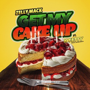 收聽ZellyMack的Get My Cake Up (Explicit)歌詞歌曲
