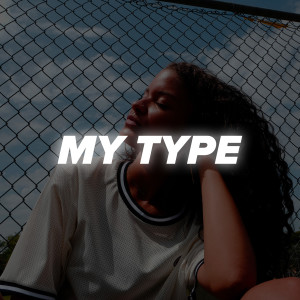 ดาวน์โหลดและฟังเพลง My Type พร้อมเนื้อเพลงจาก RNBI