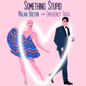 收聽Malan Breton的Something Stupid歌詞歌曲