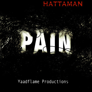 收听Hattaman的Pain歌词歌曲