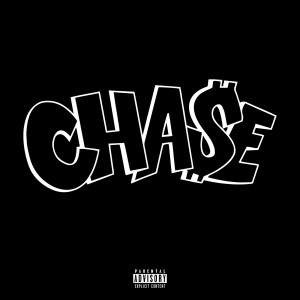 Listen to Chase (Explicit) song with lyrics from Cha$e