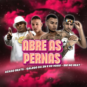 收聽Galego Da ZN的Abre as Pernas (Explicit)歌詞歌曲