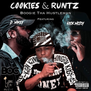 Listen to Cookies and Runtz (Explicit) song with lyrics from BOOGIE THA HUSTLEMAN
