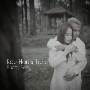Buddy Berry的专辑Kau Harus Tahu