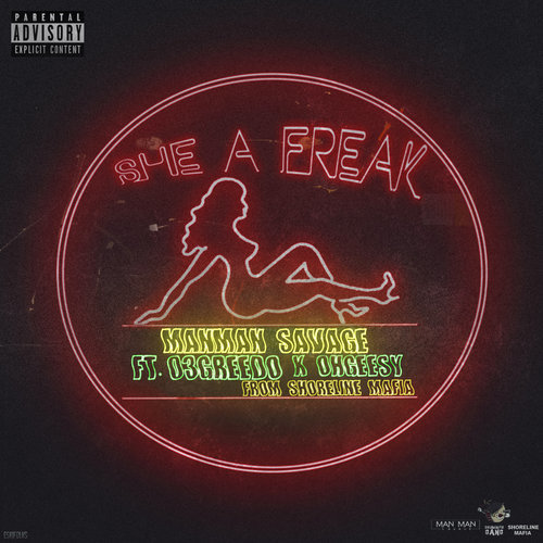 She A Freak (feat. Ohgeesy & 03 Greedo) (Explicit)