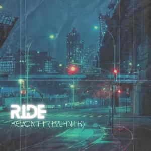 收聽Kevon的R I D E (feat. Tylan1k)歌詞歌曲