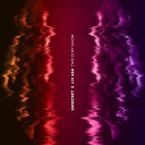 Listen to This Is My Show song with lyrics from UNSECRET