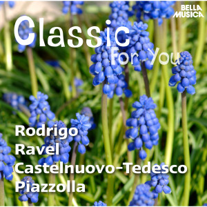 Album Classic for You: Rodrigo - Ravel - Castelnuovo-Tedesco - Piazzolla from Slovak Philharmonic Chamber Orchestra