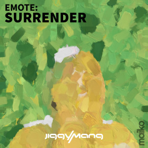 收聽Jiggymang的Emote: Surrender歌詞歌曲