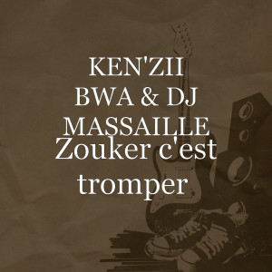 DJ MASSAILLE的專輯Zouker c'est tromper  (Explicit)