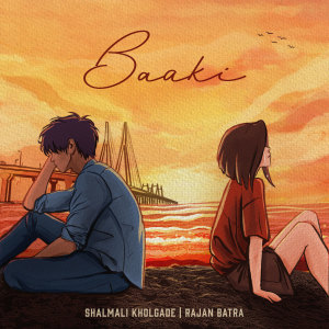 ดาวน์โหลดและฟังเพลง Baaki พร้อมเนื้อเพลงจาก Shalmali Kholgade