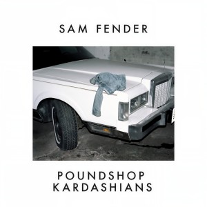 收聽Sam Fender的Poundshop Kardashians (Explicit)歌詞歌曲