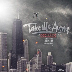 ดาวน์โหลดและฟังเพลง Take Me Away (Explicit) พร้อมเนื้อเพลงจาก G Herbo