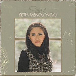 Dengarkan Setia Menolongku lagu dari Sari Simorangkir dengan lirik