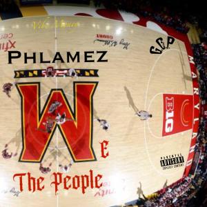 Phlamez的專輯We The People (Explicit)