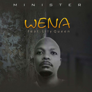 Dengarkan Wena lagu dari Minister dengan lirik