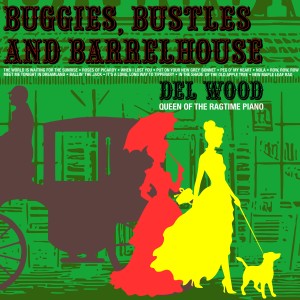 Del Wood的專輯Buggies, Bustles and Barrelhouse