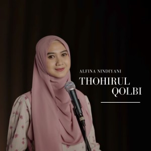 Album Thohirul Qolbi oleh Alfina Nindiyani