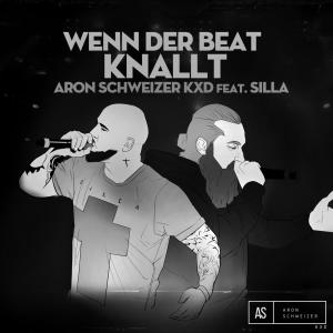 Aron Schweizer - KXD的專輯Wenn der Beat knallt (feat. Silla) (Explicit)