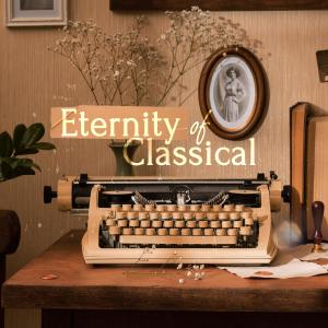 Album Eternity of Classical oleh Classical Helios Station