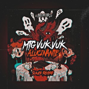 Listen to MTG VUK VUK ALUCINANTE - Slowed +Reverb (Explicit) song with lyrics from dj menor j3