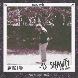 收聽Kidd Wings的-13% Shawty歌詞歌曲