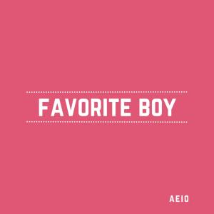 收聽Aeio的Favorite Boy (Explicit)歌詞歌曲