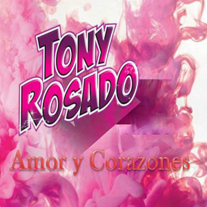 Album Amor y Corazones oleh Toñy Rosado